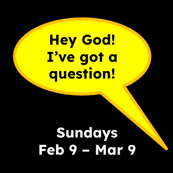 Hey God! I've got a question